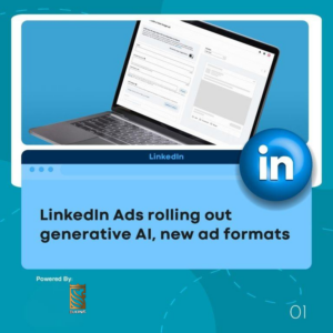 LinkedIn Ads rolling out generative AI, new ad formats