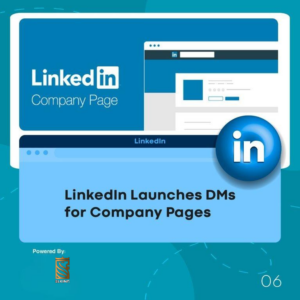 LinkedIn Launches DMs for Company Pages