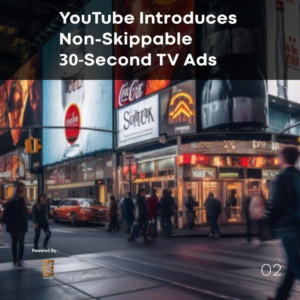 YouTube Introduces Non-Skippable 30-Second TV Ads