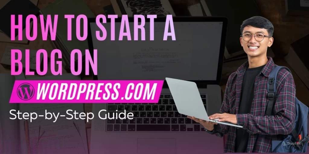 How to Start a Blog on WordPress.com in 2026: Full Guide